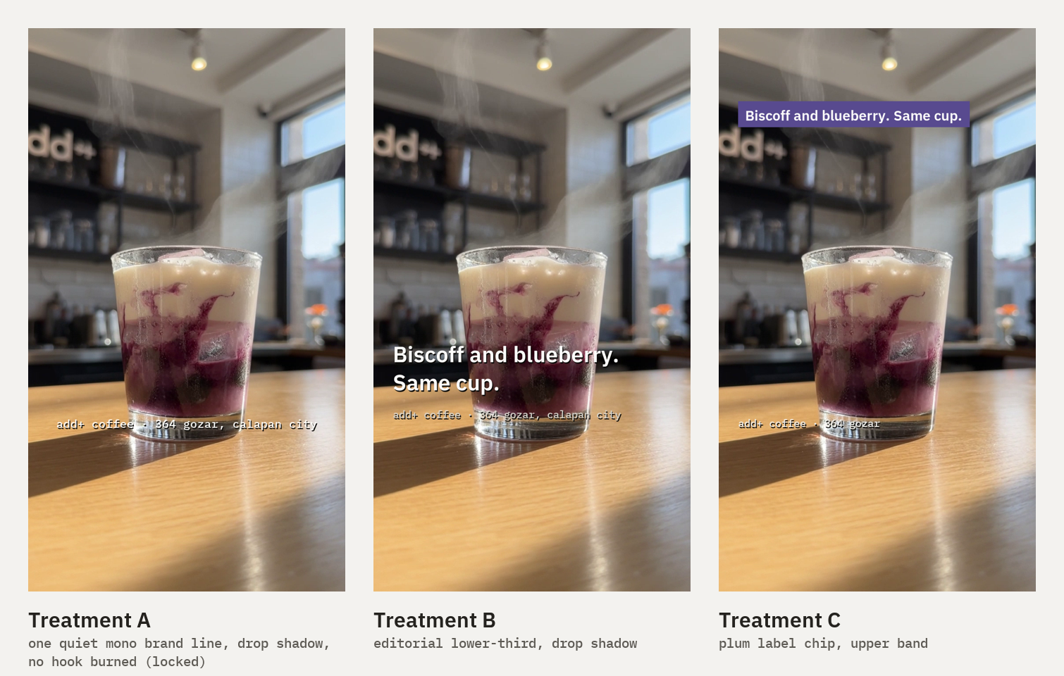 Three caption treatments rendered on the same clean frame: A one quiet mono brand line, B editorial lower-third, C plum label chip